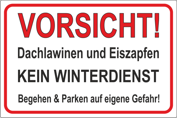 Winterschild mit roter Kontur und Aufschrift Vorsicht Dachlawinen kein Winterdienst